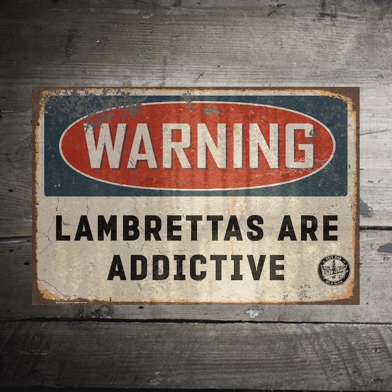 Lambrettas are Addictive Alloy Sign | Oily Rag Co