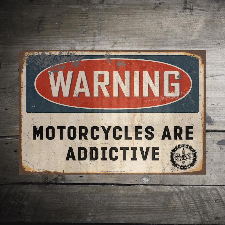 Motorcycles are Addictive Alloy Sign