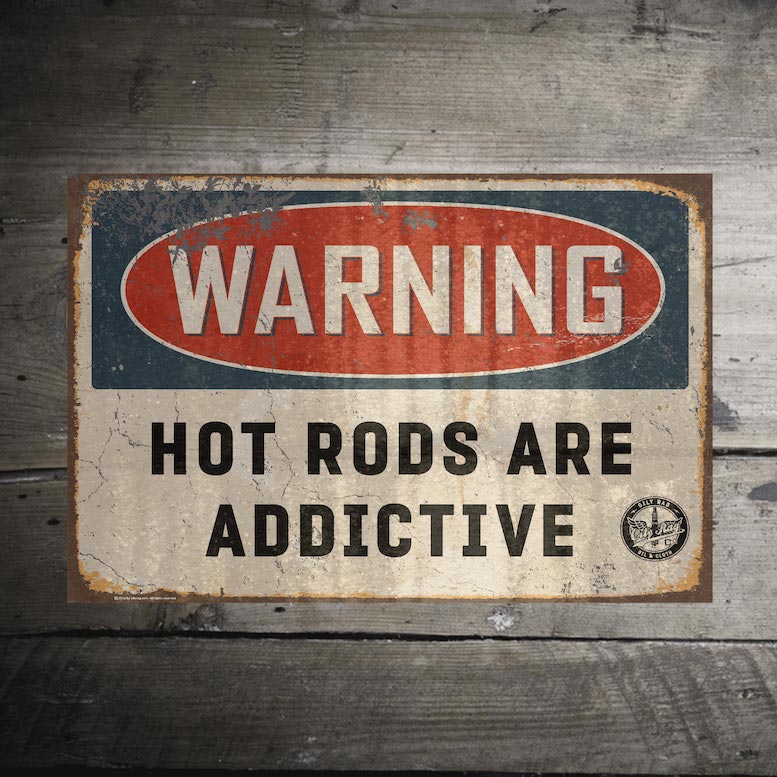Hot Rods are Addictive Alloy Sign | Oily Rag Co